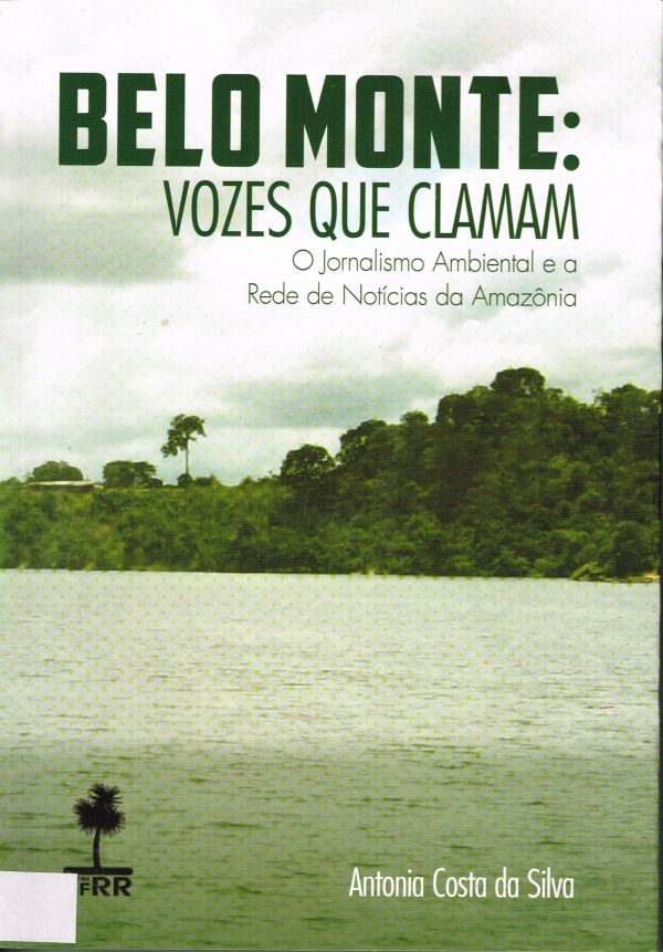 Belo Monte: Vozes que Clamam